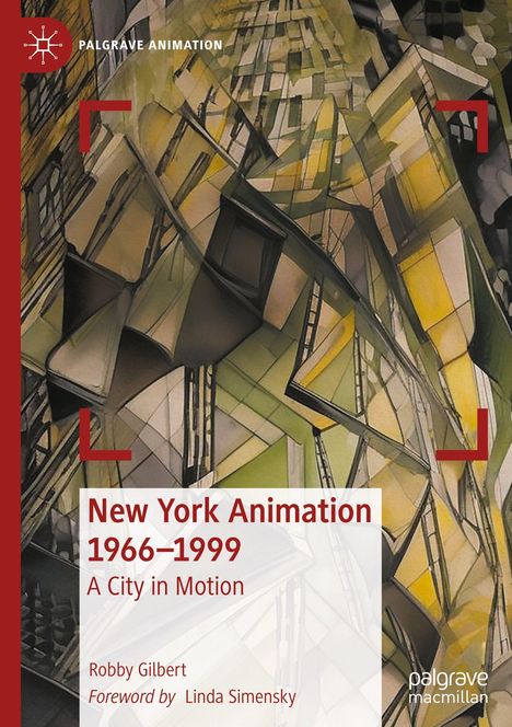 Robby Gilbert: New York Animation 1966-1999, Buch