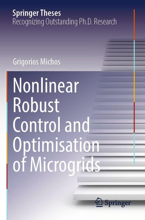 "Nonlinear Robust Control and Optimisation of Microgrids" von Grigorios Michos, Springer Theses, graustufige Treppe hinten.