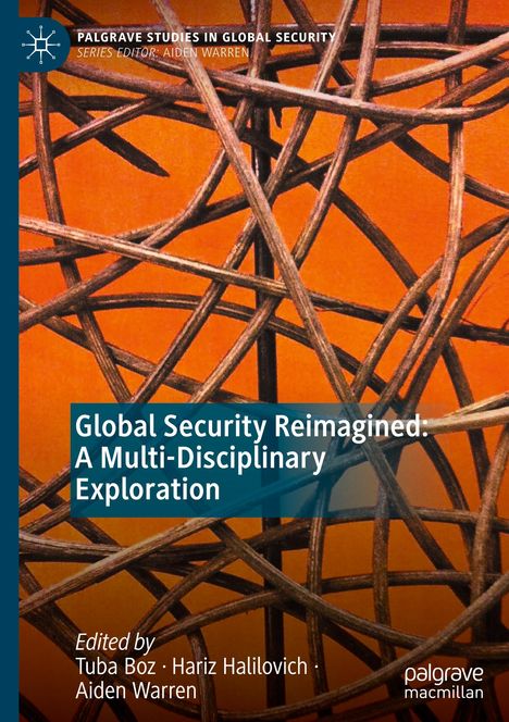 Titel: "Global Security Reimagined: A Multi-Disciplinary Exploration". Verschlungene Linien auf orangefarbenem Hintergrund.