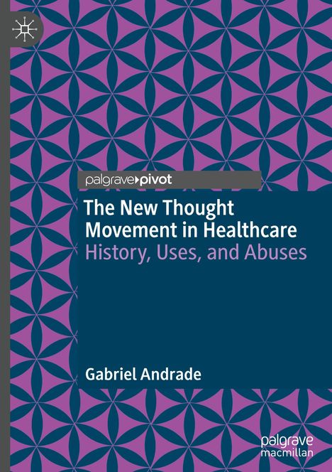 Gabriel Andrade: The New Thought Movement in Healthcare, Buch