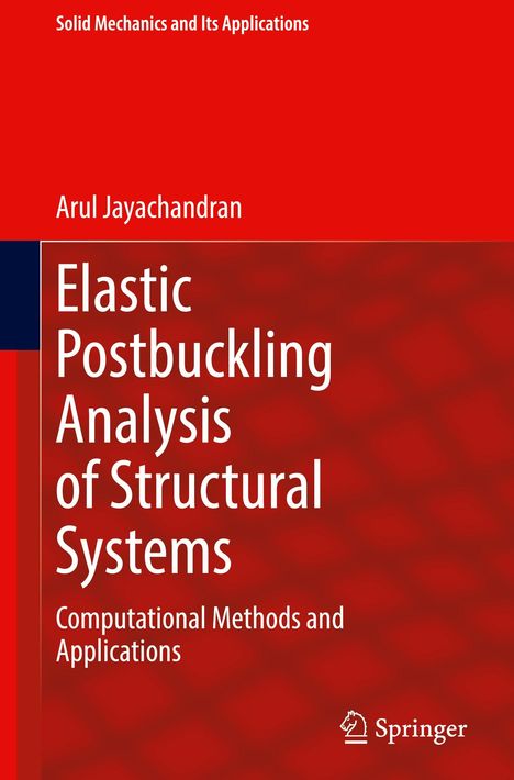 Arul Jayachandran: Elastic Postbuckling Analysis of Structural Systems, Buch