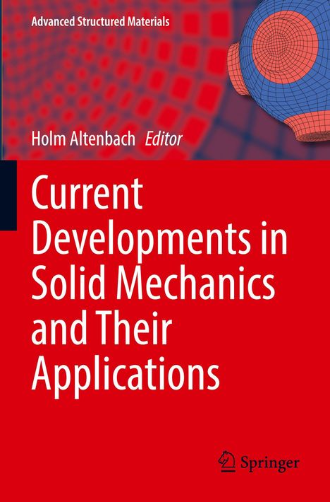 Text: "Advanced Structured Materials", "Holm Altenbach Editor", "Current Developments in Solid Mechanics and Their Applications", "Springer". Bunte geometrische Muster.