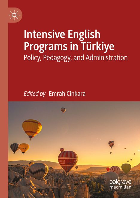 „Intensive English Programs in Türkiye“, herausgegeben von Emrah Cinkara; Heißluftballons über einer felsigen Landschaft.