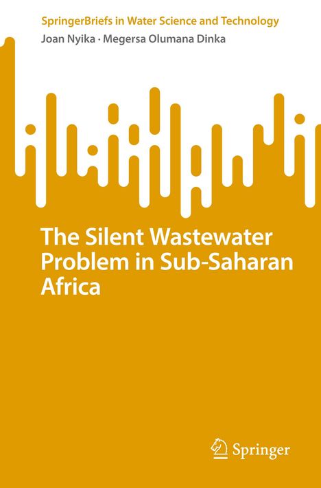 Megersa Olumana Dinka: The Silent Wastewater Problem in Sub-Saharan Africa, Buch