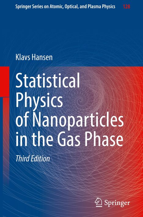 Klavs Hansen: Statistical Physics of Nanoparticles in the Gas Phase, Buch