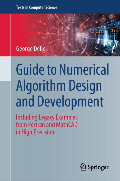 George Delic: Guide to Numerical Algorithm Design and Development, Buch