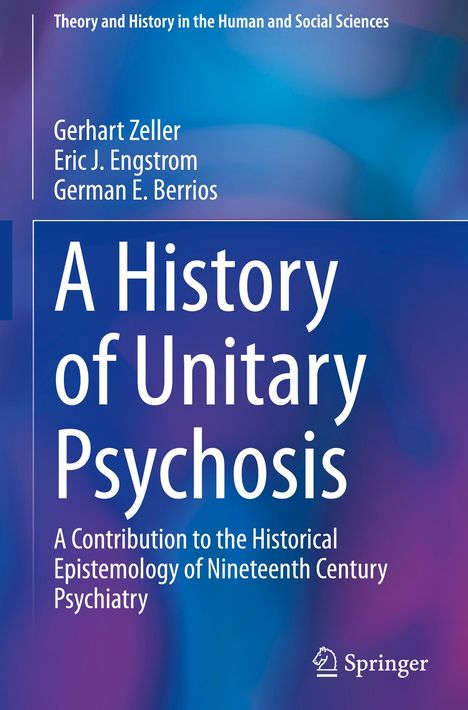Gerhart Zeller: A History of 'Unitary Psychosis', Buch