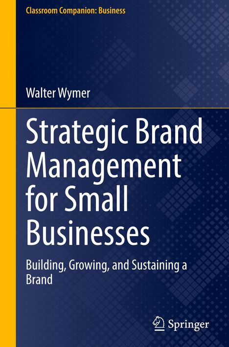 Walter Wymer: Strategic Brand Management for Small Businesses, Buch