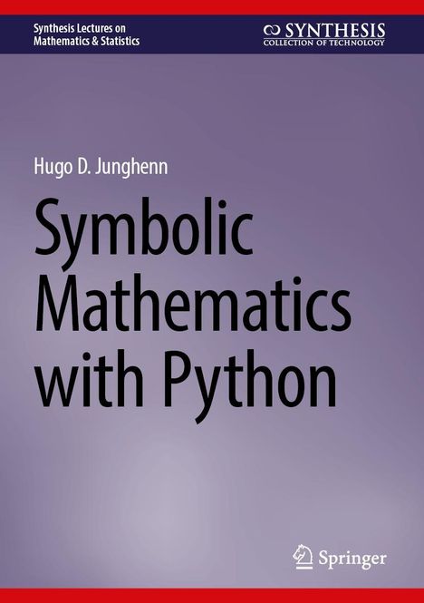 Hugo D. Junghenn: Symbolic Mathematics with Python, Buch
