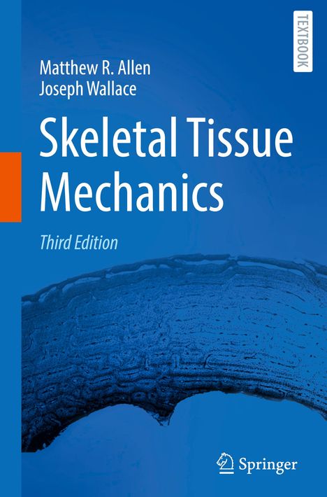 Joseph Wallace: Skeletal Tissue Mechanics, Buch
