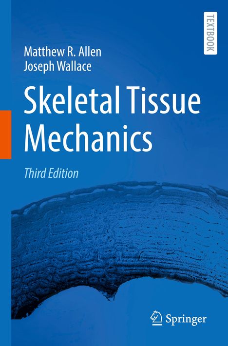 Titel: "Skeletal Tissue Mechanics", Autoren: Matthew R. Allen, Joseph Wallace. Blaues Cover mit Knochenstruktur.
