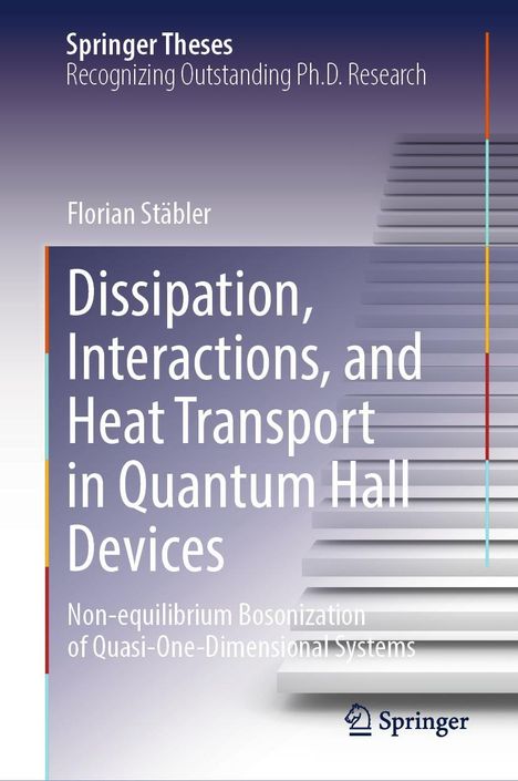Florian Stäbler: Dissipation, Interactions, and Heat Transport in Quantum Hall Devices, Buch