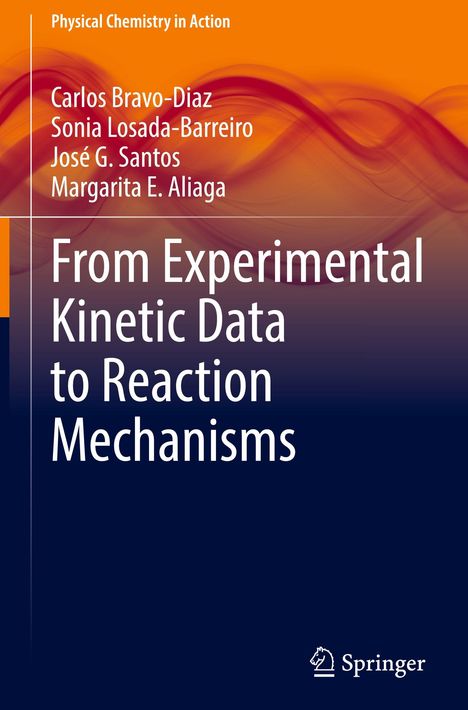 Buchtitel: "From Experimental Kinetic Data to Reaction Mechanisms". Autoren: Carlos Bravo-Diaz, Sonia Losada-Barreiro.
