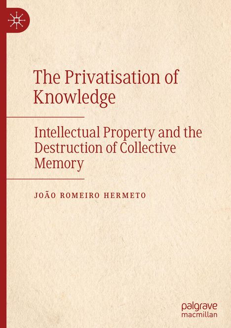 João Romeiro Hermeto: The Privatisation of Knowledge, Buch