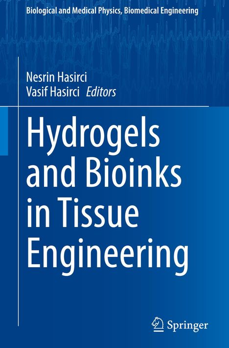 Hydrogels and Bioinks in Tissue Engineering, Buch
