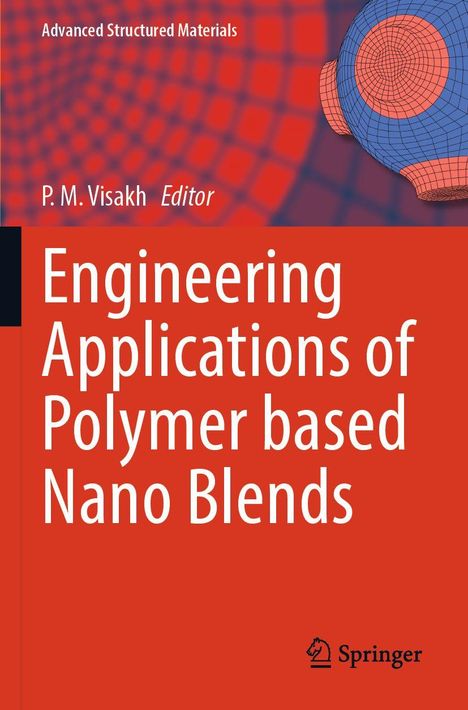 „Engineering Applications of Polymer based Nano Blends”, P. M. Visakh Editor. Oben geometrisches 3D-Muster. Springer-Logo.