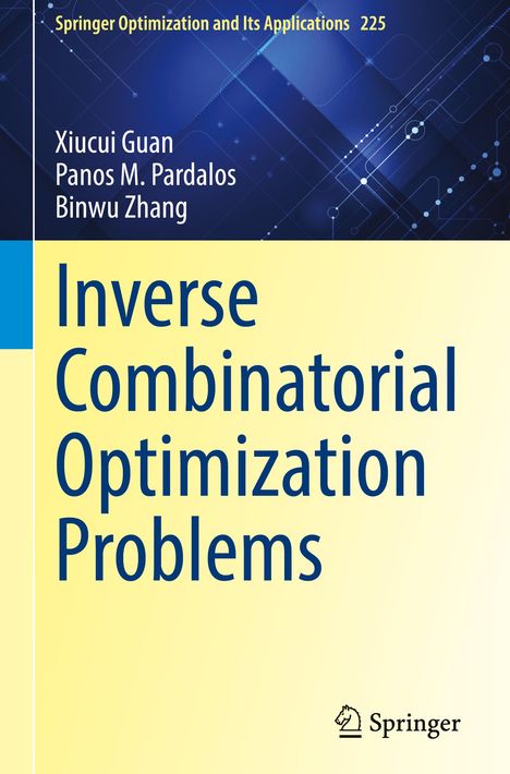 Xiucui Guan: Inverse Combinatorial Optimization Problems, Buch
