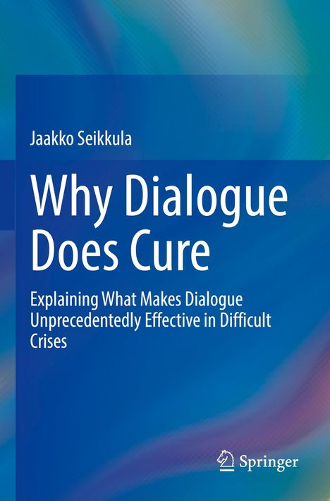 Titel: "Why Dialogue Does Cure" von Jaakko Seikkula. Abstrakte blau-grüne Hintergrundgrafik. Springer-Logo.
