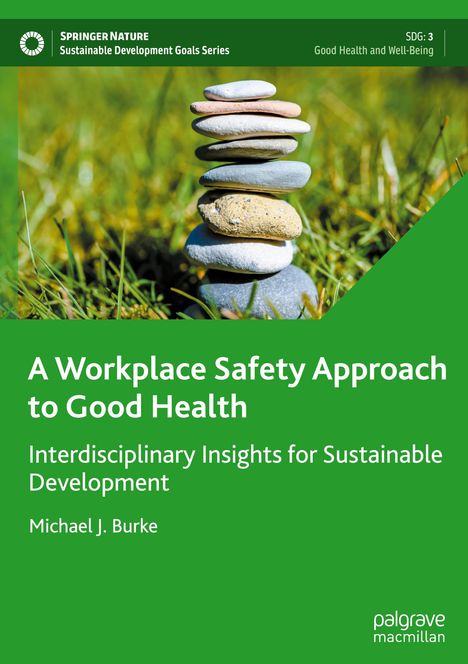 Michael J. Burke: Burke, M: Workplace Safety Approach to Good Health, Buch
