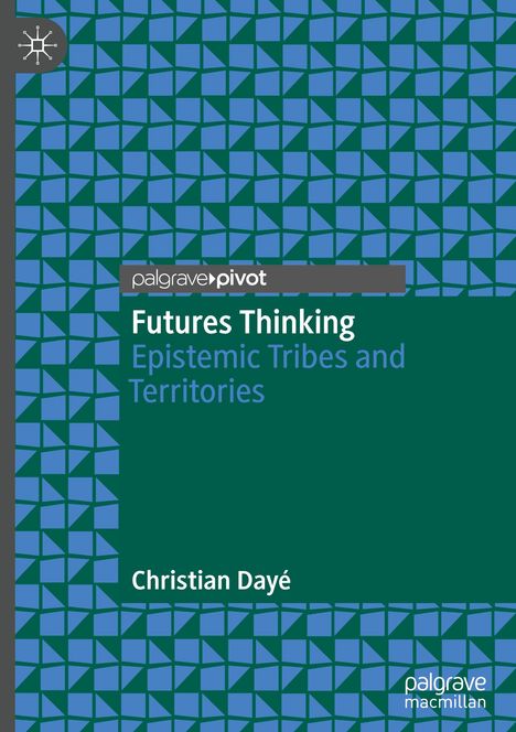 Christian Dayé: Futures Thinking, Buch