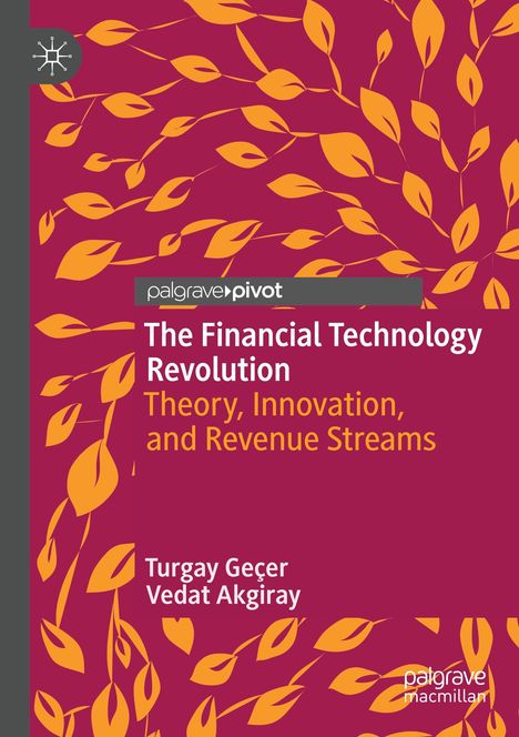 "The Financial Technology Revolution: Theory, Innovation, and Revenue Streams" steht auf einem weinroten Hintergrund mit gelben Blättern.
