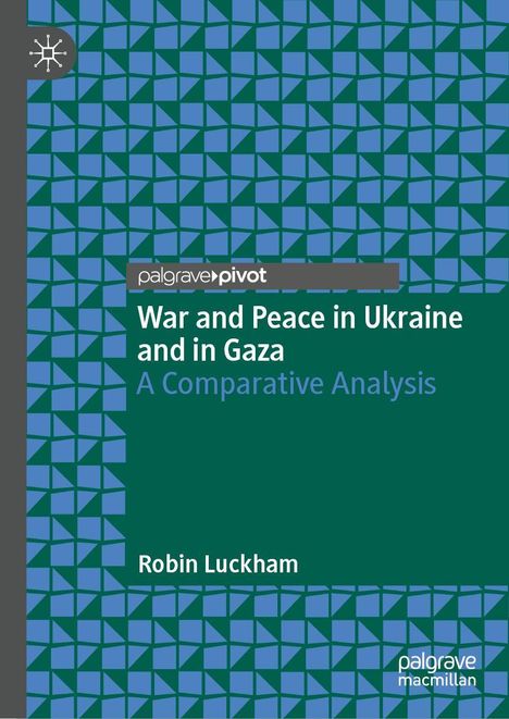 Robin Luckham: War and Peace in Ukraine and in Gaza, Buch