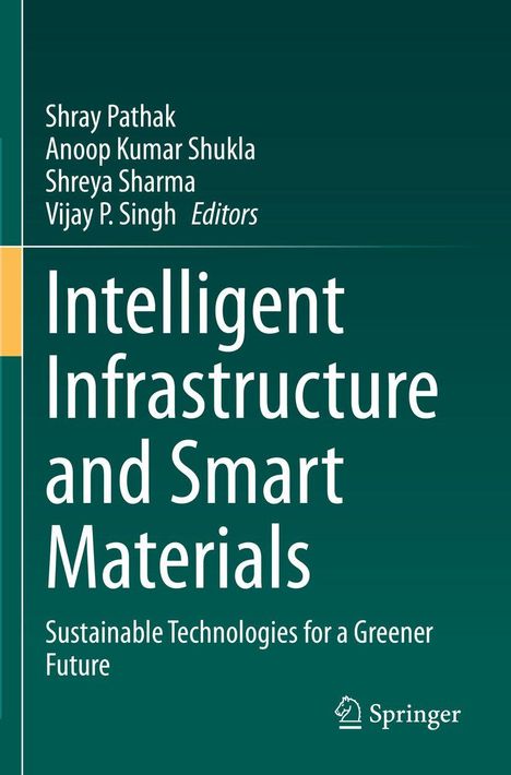 Titel: "Intelligent Infrastructure and Smart Materials: Sustainable Technologies for a Greener Future" von Springer.