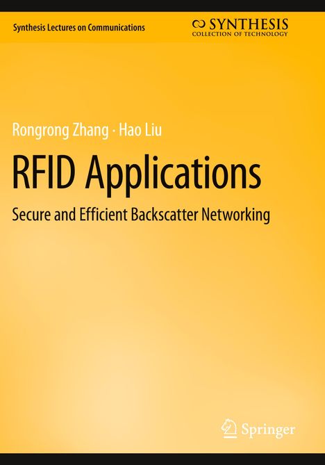 Text oben: "Synthesis Lectures on Communications". Groß: "RFID Applications". Autoren: "Rongrong Zhang · Hao Liu". Gelber Hintergrund.