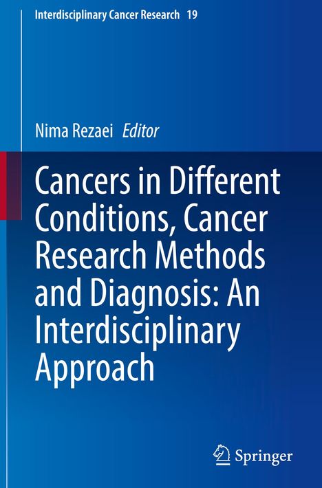 Cancers in Different Conditions, Cancer Research Methods and Diagnosis: An Interdisciplinary Approach, Buch