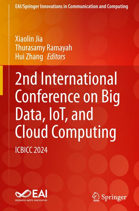„2nd International Conference on Big Data, IoT, and Cloud Computing“, Autoren: Xiaolin Jia, Thurasamy Ramayah, Hui Zhang. EAI und Springer Logos. Hintergrund in Rot-Orange mit Kreisen.