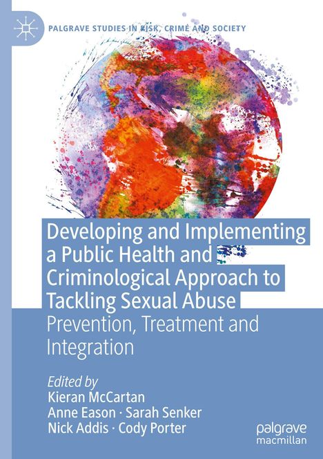 Developing and Implementing a Public Health and Criminological Approach to Tackling Sexual Abuse, Buch