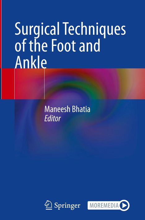 „Surgical Techniques of the Foot and Ankle“, Herausgeber: Maneesh Bhatia. Blaues Cover mit buntem Wirbel. Logos unten.