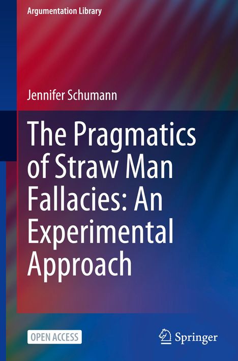 Jennifer Schumann: Schumann, J: Pragmatics of Straw Man Fallacies: An Experimen, Buch