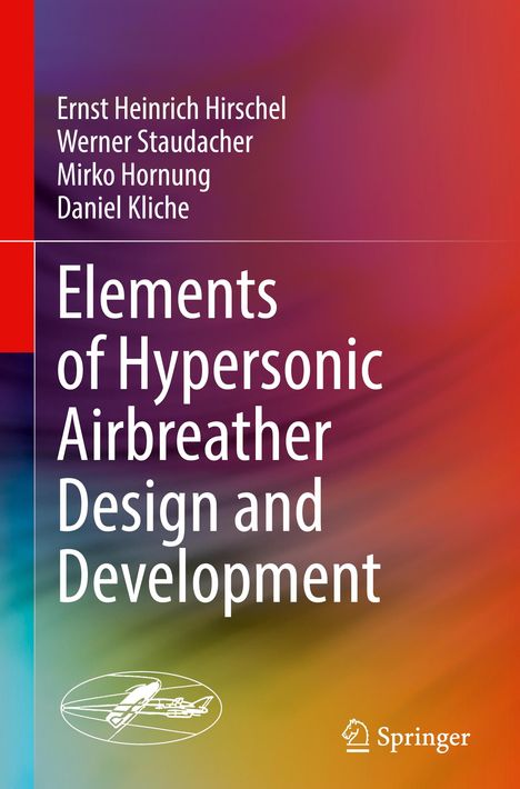 Titel: "Elements of Hypersonic Airbreather Design and Development". Autoren: Ernst Hirschel u.a. Hintergrund bunt.