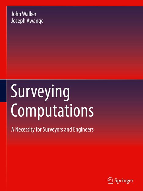 Titel: "Surveying Computations", Autoren: John Walker, Joseph Awange. Subtitel: "A Necessity for Surveyors and Engineers". Roter Hintergrund.