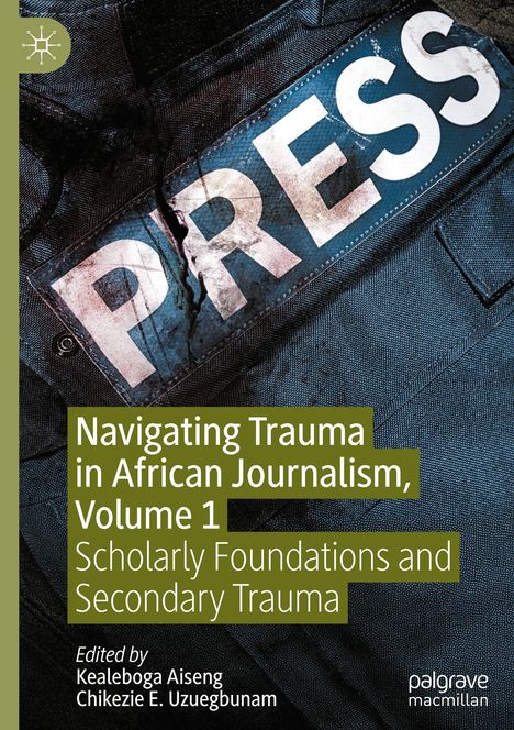 „Navigating Trauma in African Journalism, Volume 1“ auf olivgrünem Feld. Großes PRES-Schild auf blauem Hintergrund.