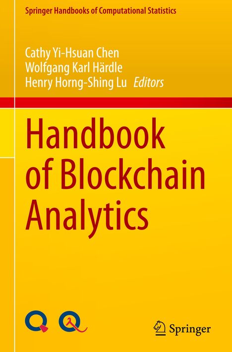 Der Titel lautet "Handbook of Blockchain Analytics". Autoren: Cathy Yi-Hsuan Chen, Wolfgang Karl Härdle, Henry Horng-Shing Lu. Oben in kleinerer Schrift: "Springer Handbooks of Computational Statistics". Unten rechts ist das Springer-Logo mit einem Springer-Pferd abgebildet. Farbschema: Gelb, Rot.