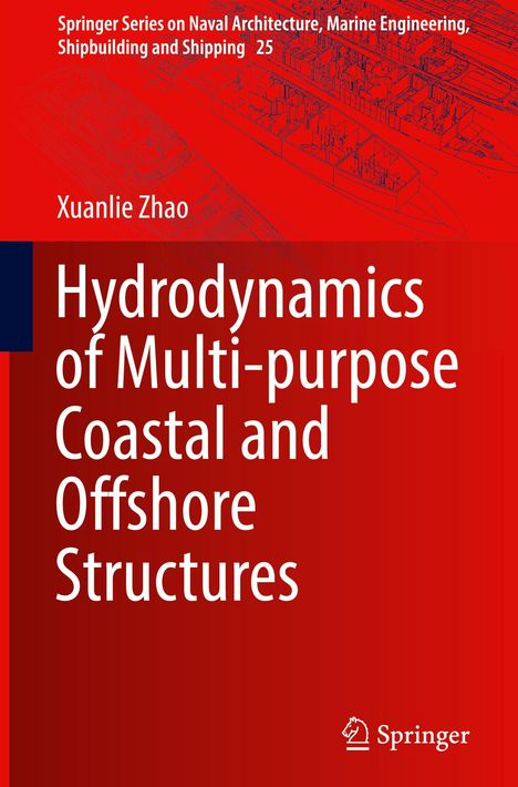 Xuanlie Zhao: Hydrodynamics of Multi-purpose Coastal and Offshore Structures, Buch
