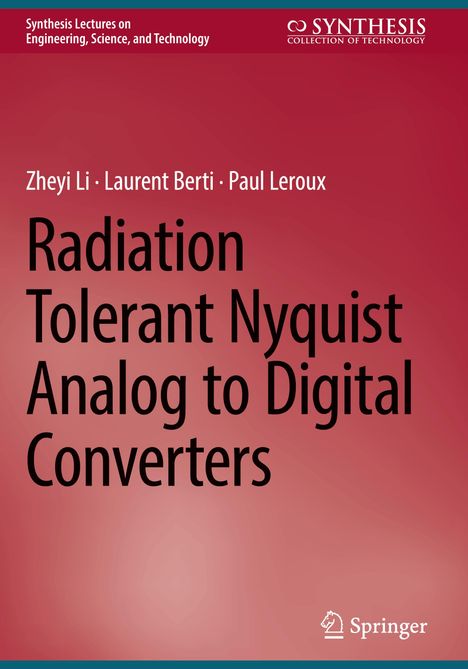 Zheyi Li: Radiation Tolerant Nyquist Analog to Digital Converters, Buch