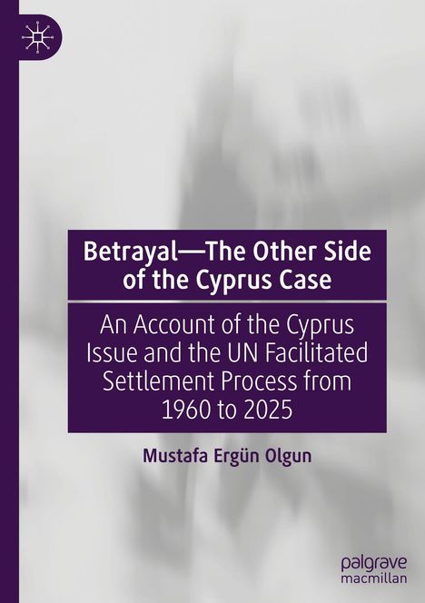 Mustafa Ergün Olgun: Betrayal-The Other Side of the Cyprus Case, Buch