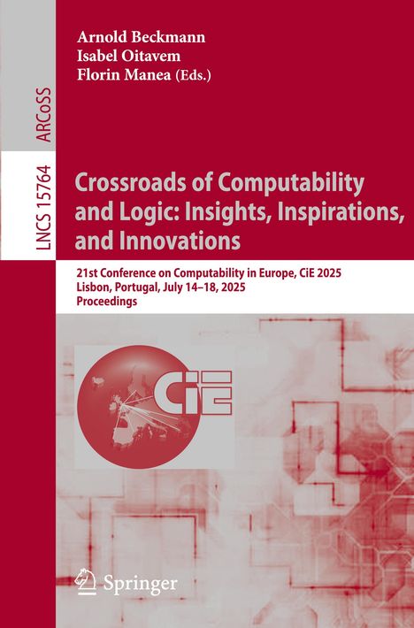 Crossroads of Computability and Logic: Insights, Inspirations, and Innovations, Buch