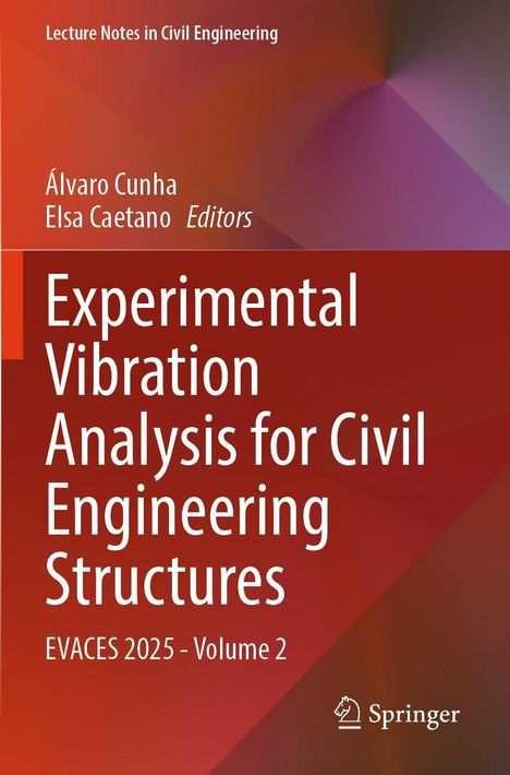 "Experimental Vibration Analysis for Civil Engineering Structures", Herausgeber: Álvaro Cunha, Elsa Caetano. Rote Farbverläufe, Springer-Logo.