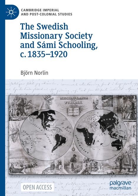 Björn Norlin: The Swedish Missionary Society and Sámi Schooling, c. 1835-1920, Buch