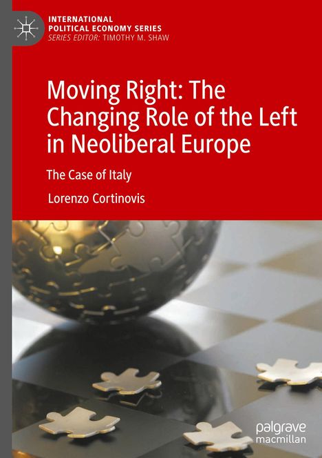 Lorenzo Cortinovis: Moving Right: The Changing Role of the Left in Neoliberal Europe, Buch