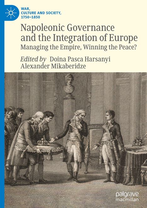 "Napoleonic Governance and the Integration of Europe. Illustration: Männer in Uniform mit Krone, Büste im Hintergrund."