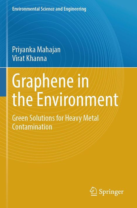 Titel: "Graphene in the Environment", Autoren: Priyanka Mahajan, Virat Khanna. Thema: Lösungen für Schwermetallkontamination.
