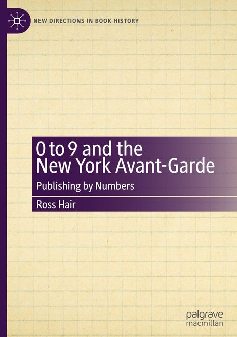 Ross Hair: 0 to 9 and the New York Avant-Garde, Buch