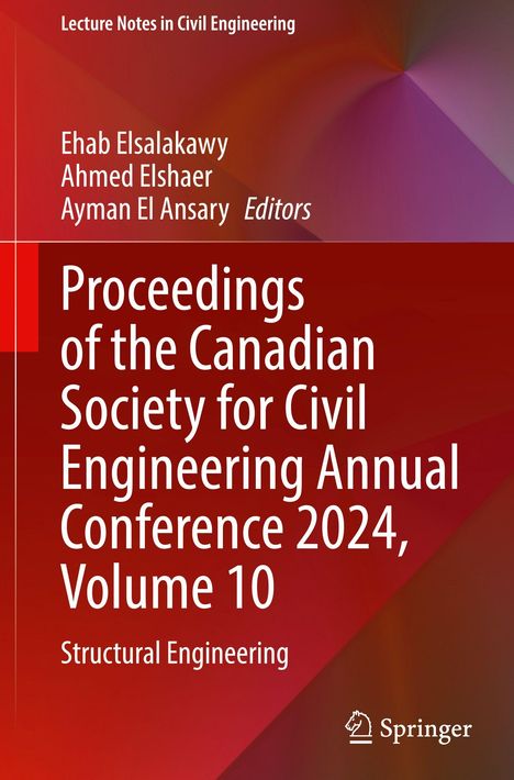 "Proceedings of the Canadian Society for Civil Engineering Annual Conference 2024, Volume 10, Structural Engineering."