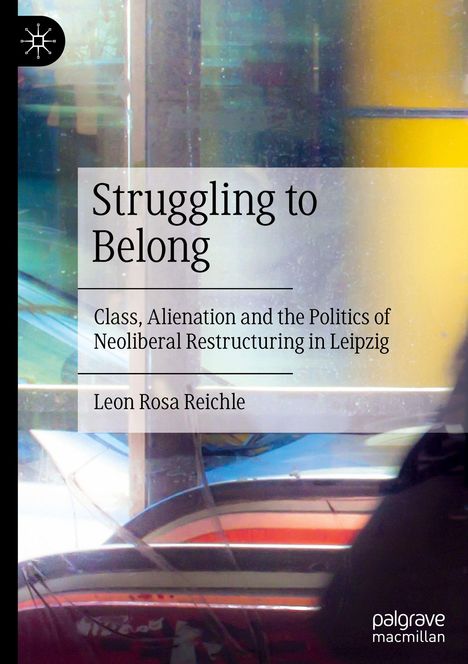 Leon Rosa Reichle: Struggling to Belong, Buch