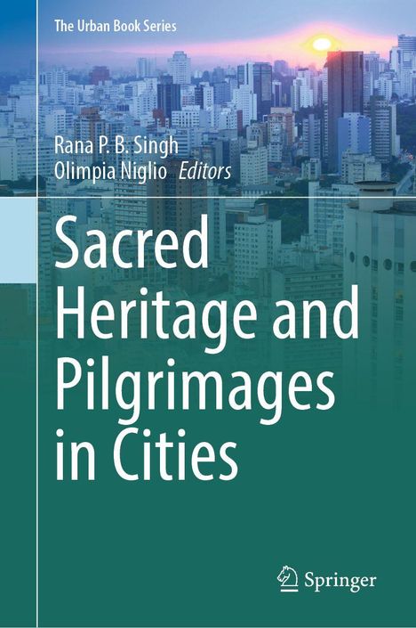 „Sacred Heritage and Pilgrimages in Cities“ von Rana P. B. Singh und Olimpia Niglio, Stadtansicht bei Sonnenuntergang.